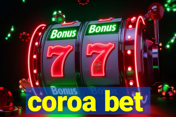 coroa bet